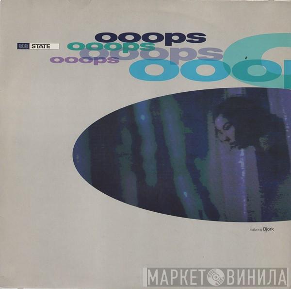 808 State, Björk - Ooops
