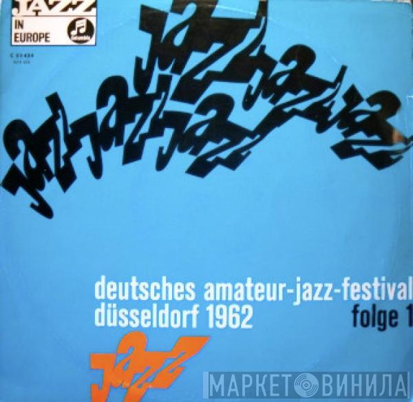  - 8. Deutsches Amateur-Jazz-Festival Düsseldorf 1962, Folge 1