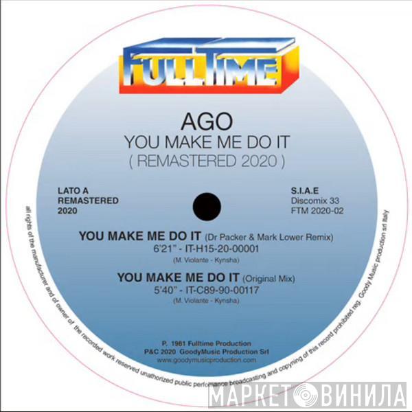 Ago  - You Make Me Do It (Remastered 2020)