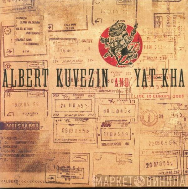 Albert Kuvezin, Yat-Kha - Live In Europe 2005