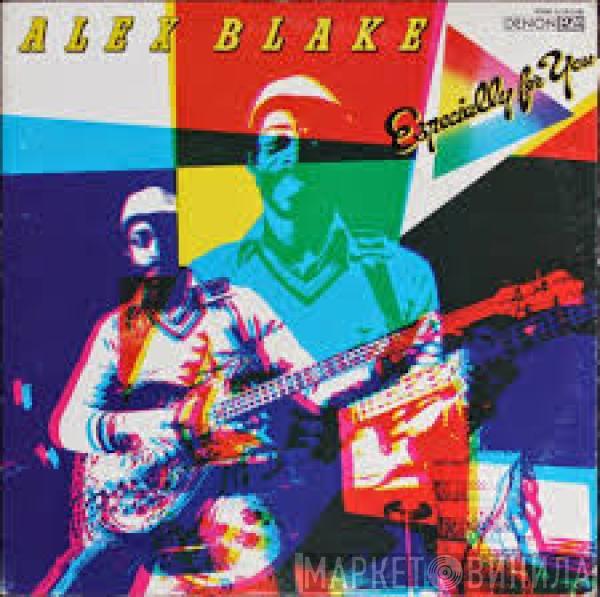 Alex Blake  - Especially For You