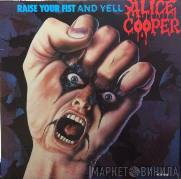 Alice Cooper  - Raise Your Fist And Yell