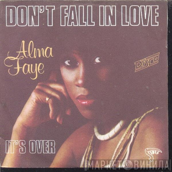 Alma Faye - Don't Fall In Love