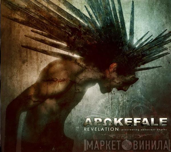 Apokefale - Revelation: Procreating Abhorrent Depths