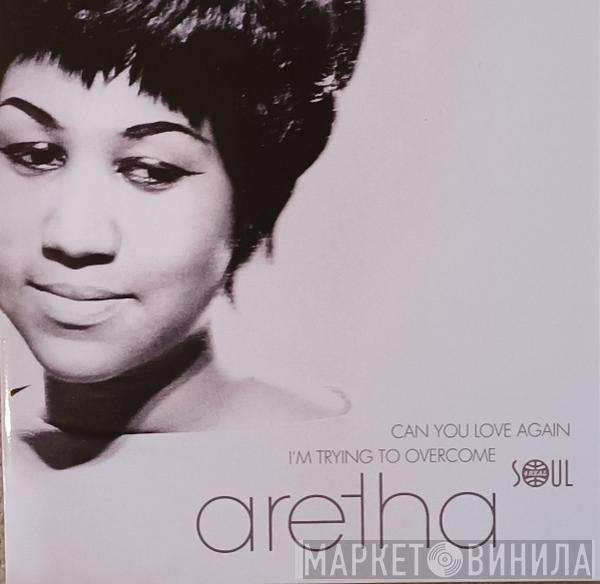 Aretha Franklin - Can You Love Again / I'm Trying To Overcome