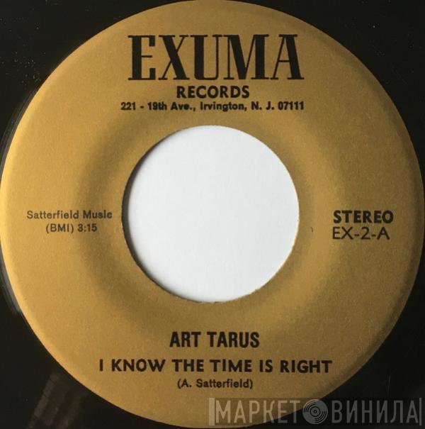Art Tarus - I Know The Time Is Right