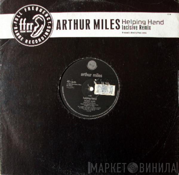 Arthur Miles - Helping Hand (Incisive Remix)