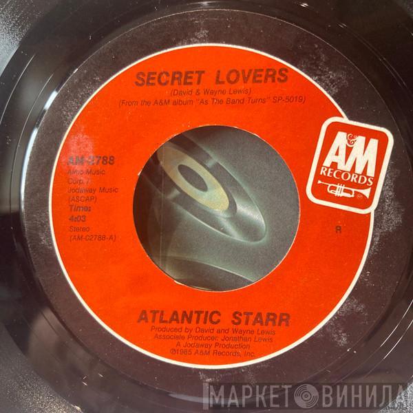 Atlantic Starr - Secret Lovers / Thank You