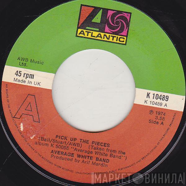 Average White Band - Pick Up The Pieces / You Got It