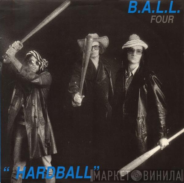 B.A.L.L. - (Four) Hardball