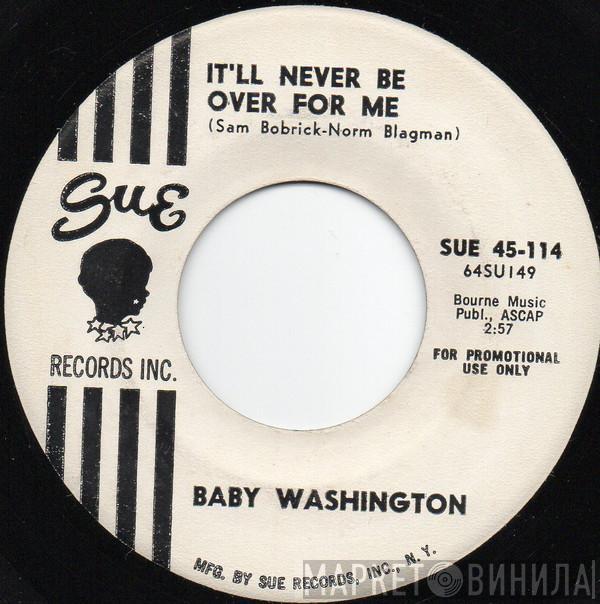 Baby Washington - It'll Never Be Over For Me