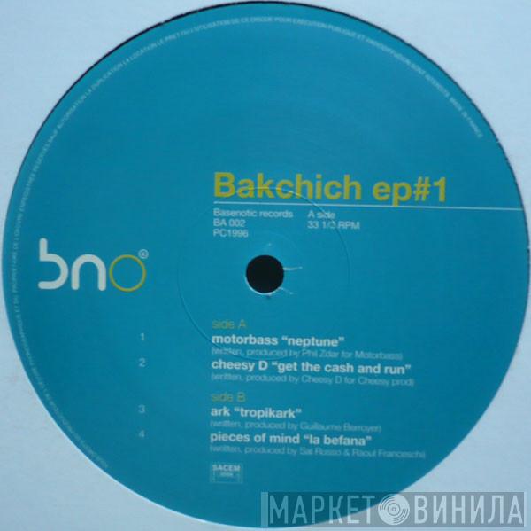  - Bakchich EP#1