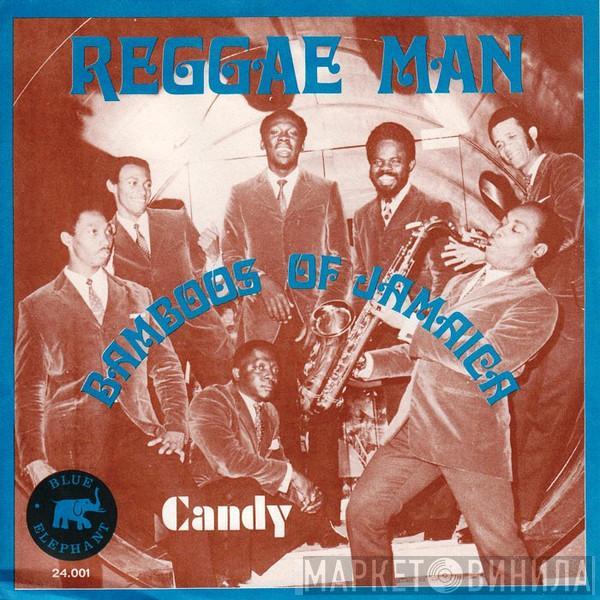 Bamboos Of Jamaica - Reggae Man / Candy