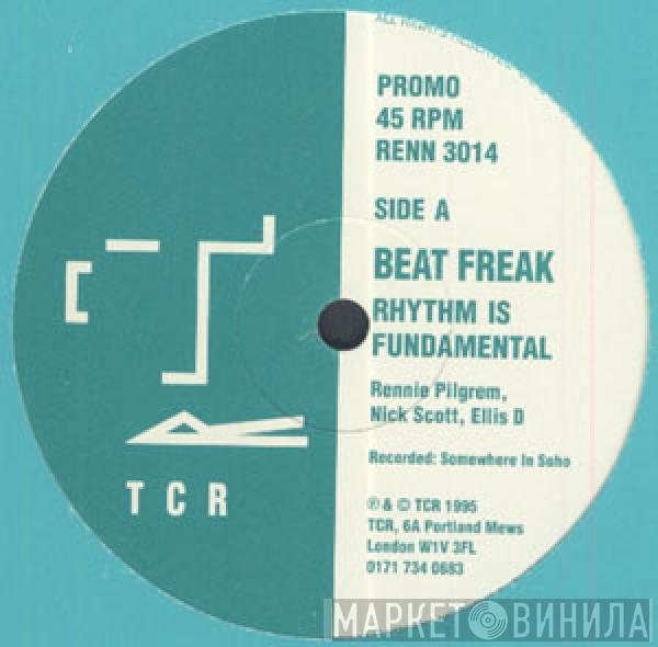 Beat Freak  - Rhythm Is Fundamental