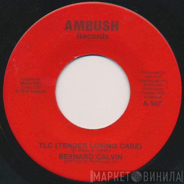 Bernard Calvin - TLC (Tender Loving Care)