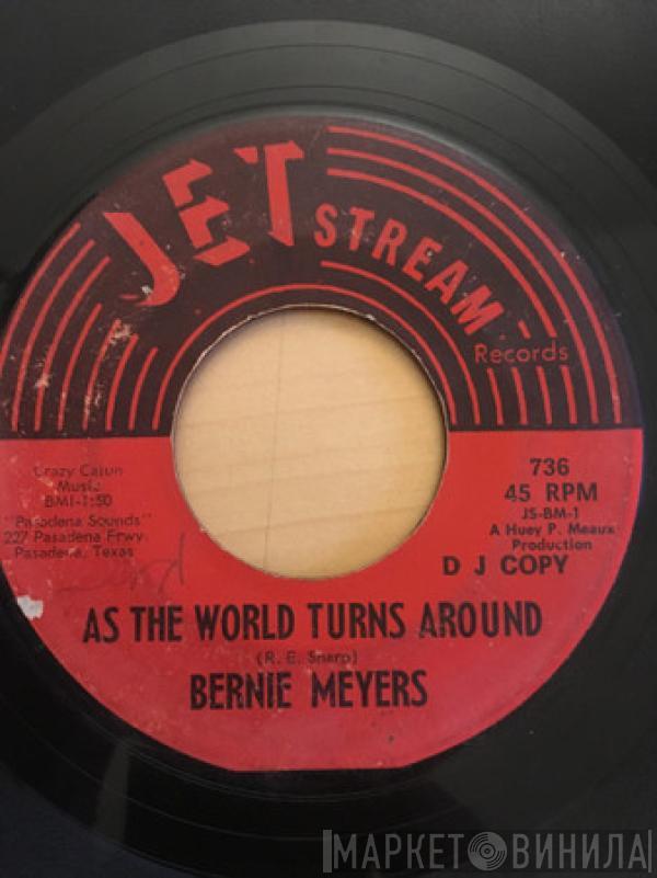 Bernie Meyers - As The World Turns Around