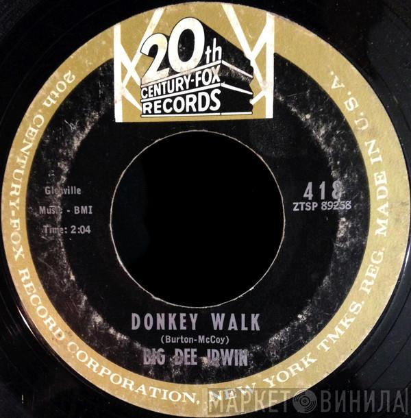 Big Dee Irwin - Donkey Walk