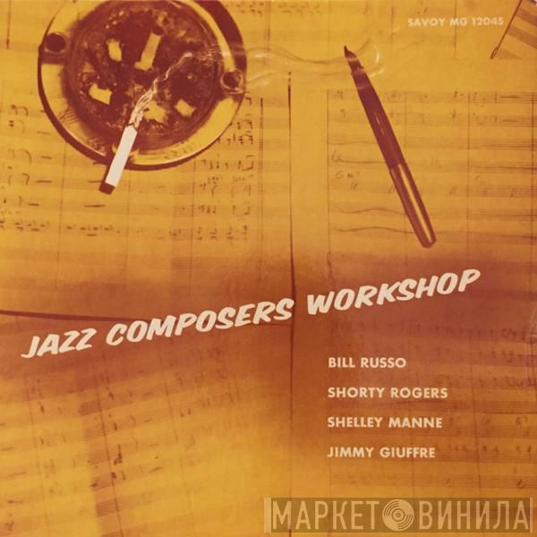 Bill Russo, Shorty Rogers, Shelly Manne, Jimmy Giuffre - Jazz Composers Workshop