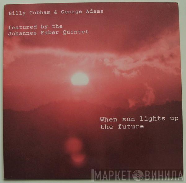 Billy Cobham, George Adams, The Johannes Faber Quintet - When Sun Lights Up The Future