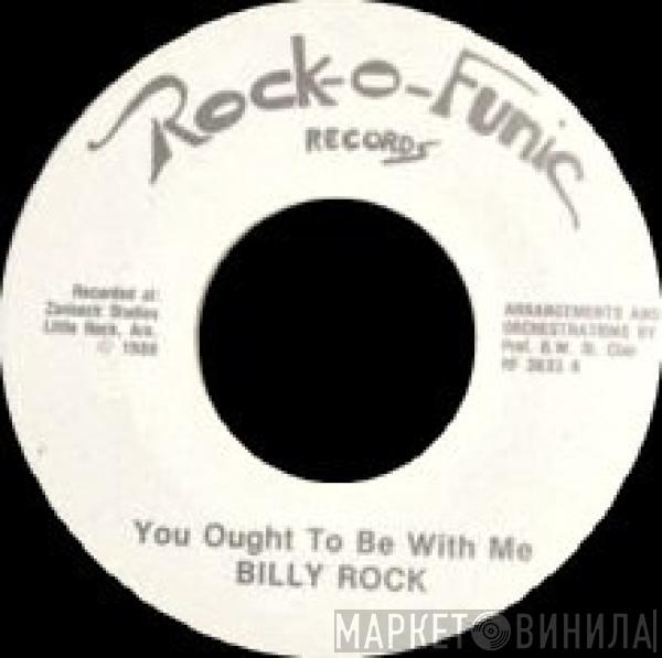 Billy Rock  - You Ought To Be With Me / Everybody Knows About My Good Thang