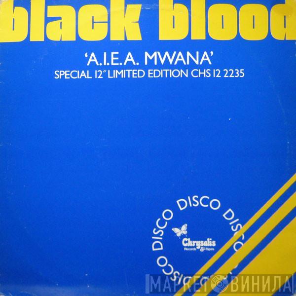Black Blood  - A.I.E.A. Mwana