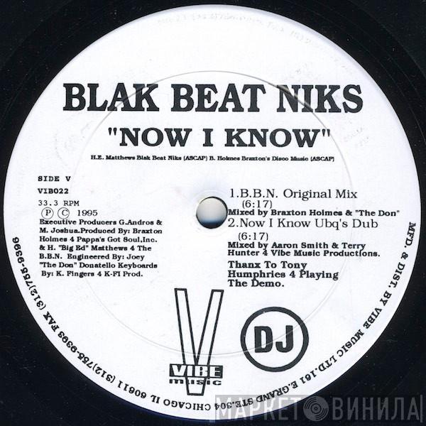 Blak Beat Niks - Now I Know / He's The Man