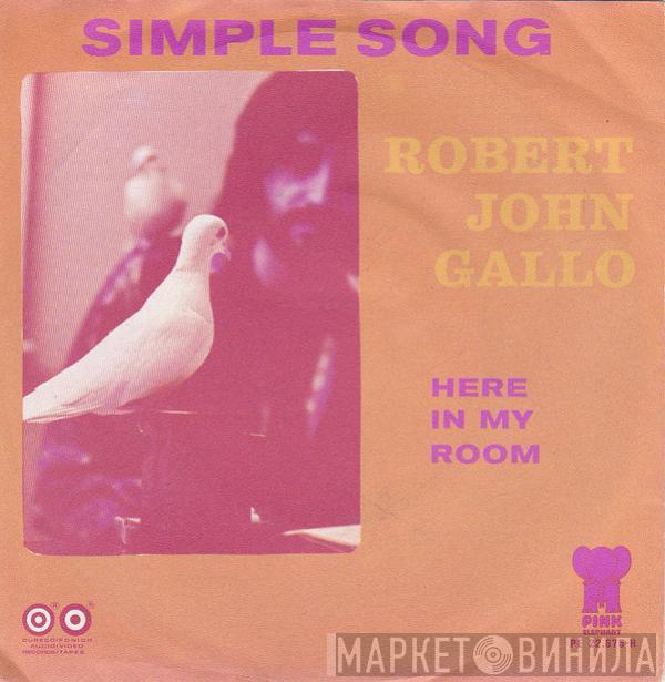 Bob Gallo - Simple Song / Here In My Room