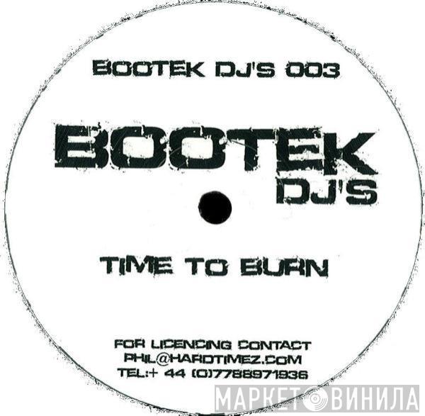 Bootek DJ's - Time To Burn