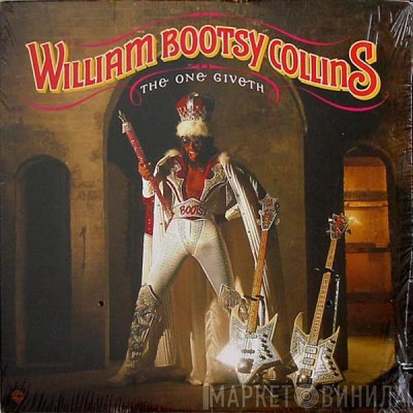 Bootsy Collins - The One Giveth, The Count Taketh Away