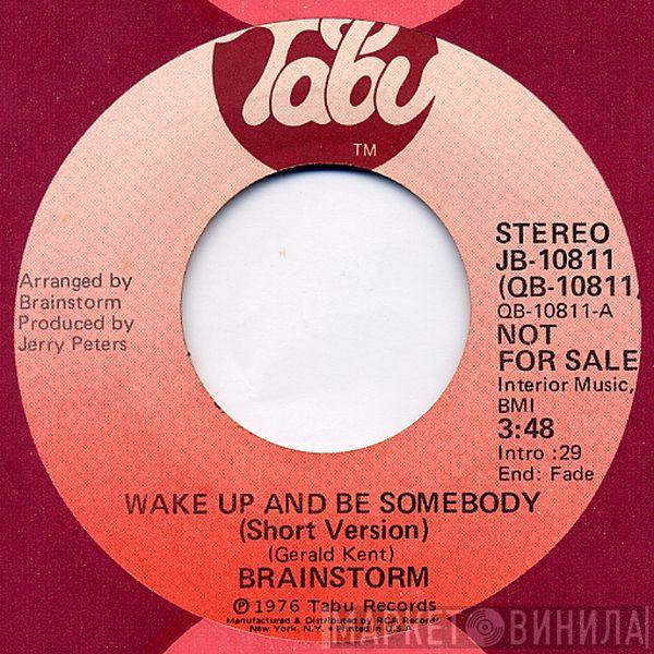 Brainstorm  - Wake Up And Be Somebody