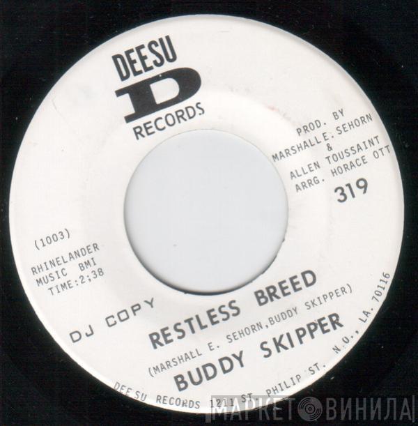 Buddy Skipper  - Restless Breed / Cancel The Reservation