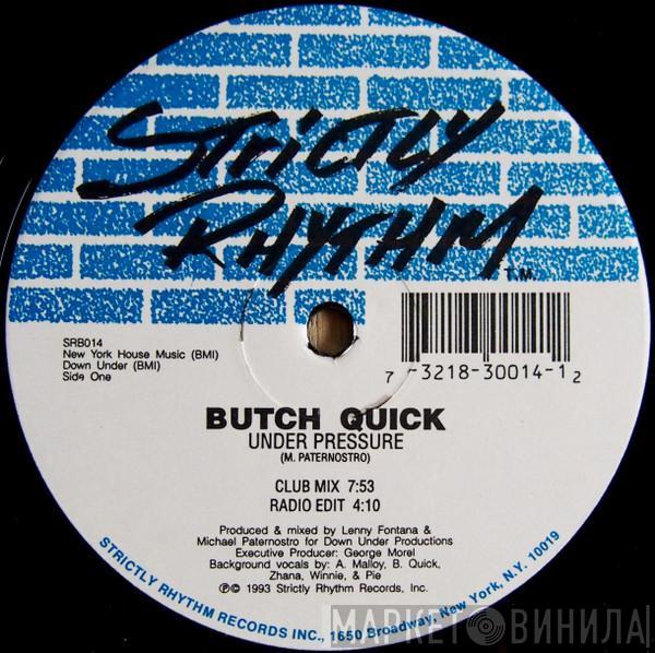 Butch Quick - Under Pressure