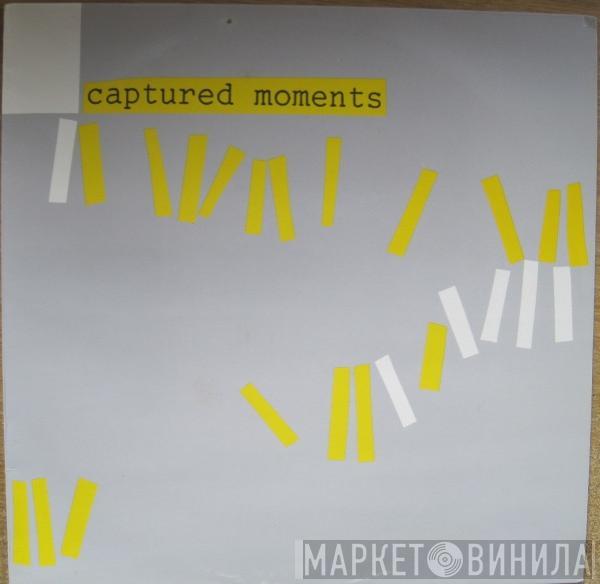 Captured Moments - Captured Moments