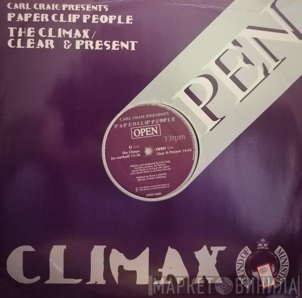 Carl Craig, Paperclip People - The Climax / Clear & Present