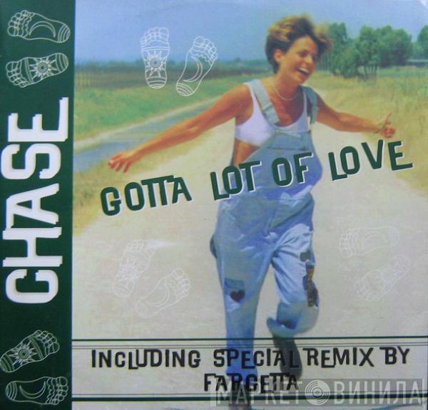 Chase - Gotta Lot Of Love