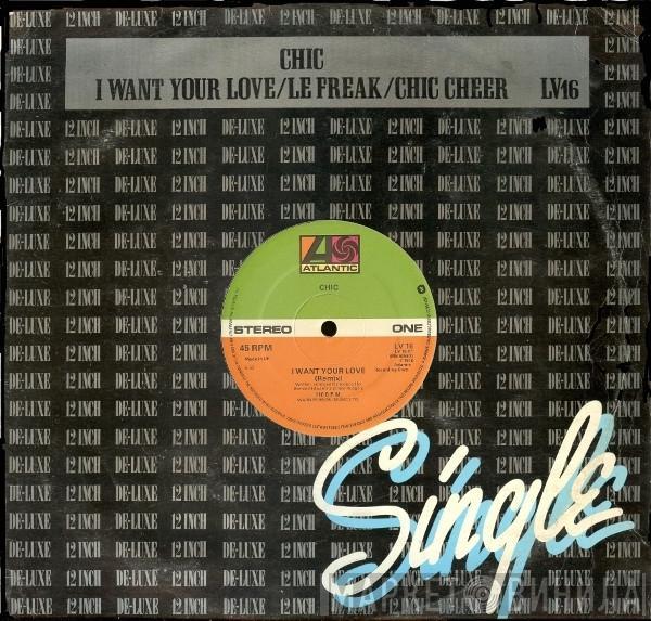 Chic - I Want Your Love / Le Freak / Chic Cheer
