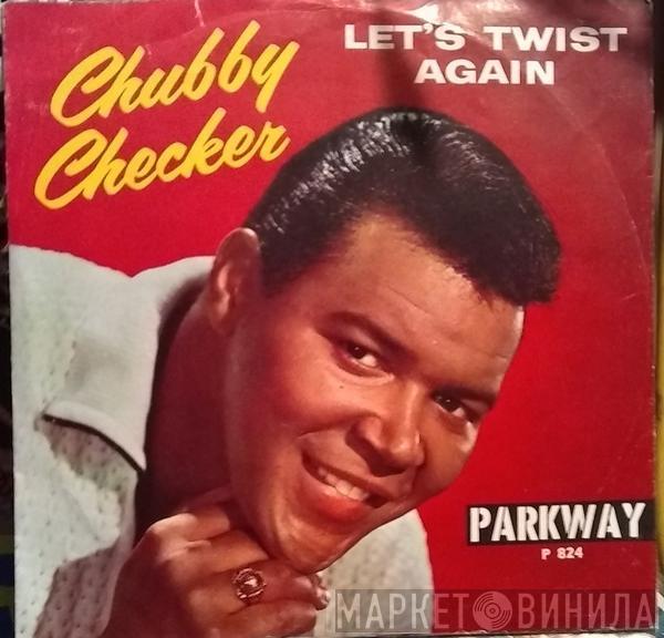 Chubby Checker - Let's Twist Again / Everything's Gonna' Be All Right