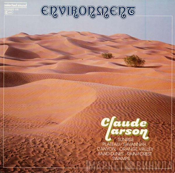 Claude Larson - Environment