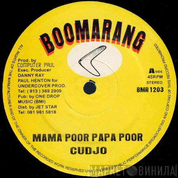 Cudjo - Mama Poor Papa Poor