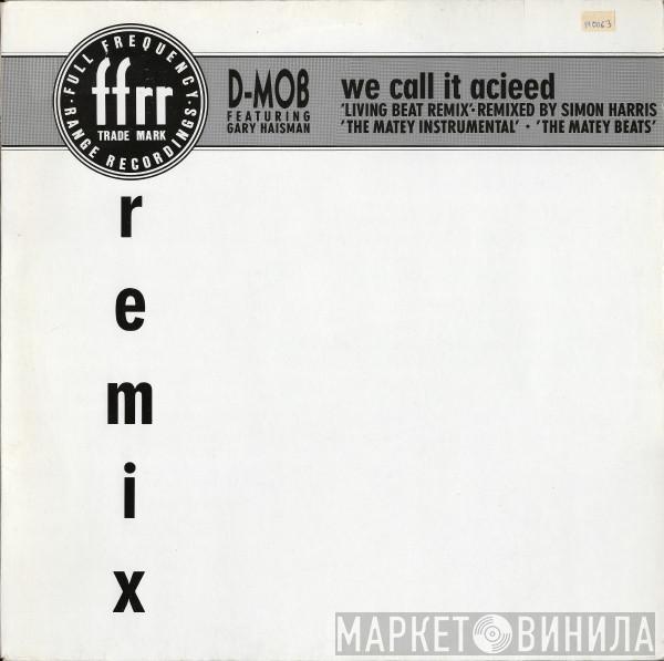 D Mob, Gary Haisman - We Call It Acieed (Remix)