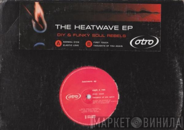DIY & Funky Soul Rebels - The Heatwave  EP