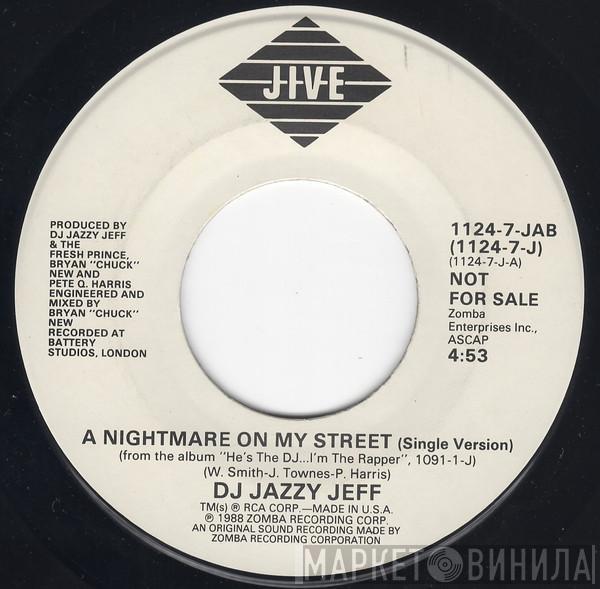 DJ Jazzy Jeff & The Fresh Prince - A Nightmare On My Street