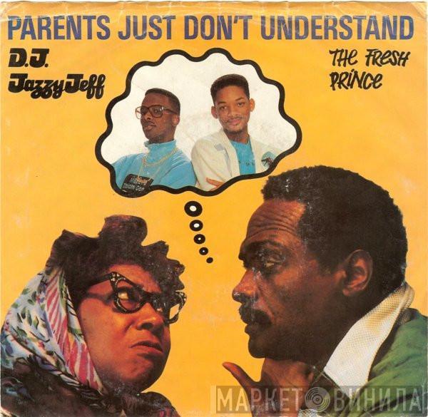 DJ Jazzy Jeff & The Fresh Prince - Parents Just Don't Understand