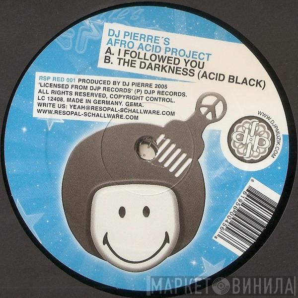 DJ Pierre's Afro Acid Project - I Followed You / The Darkness (Acid Black)