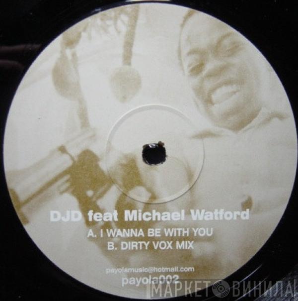 DJD - I Wanna Be With You