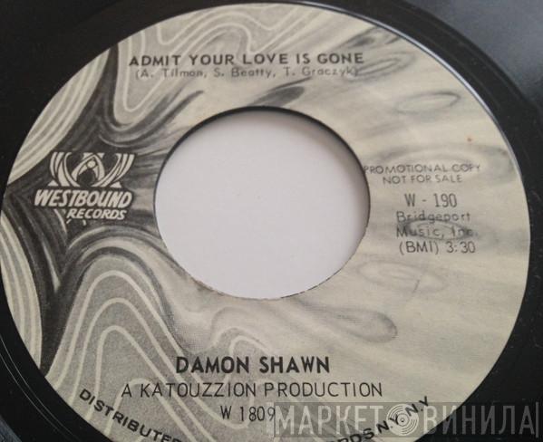 Damon Shawn - Admit Your Love Is Gone / I've Got To Move