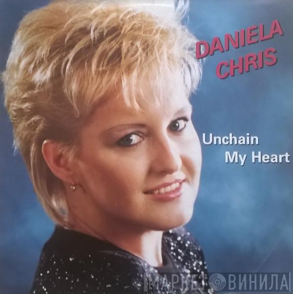 Daniela Chris - Unchain My Heart