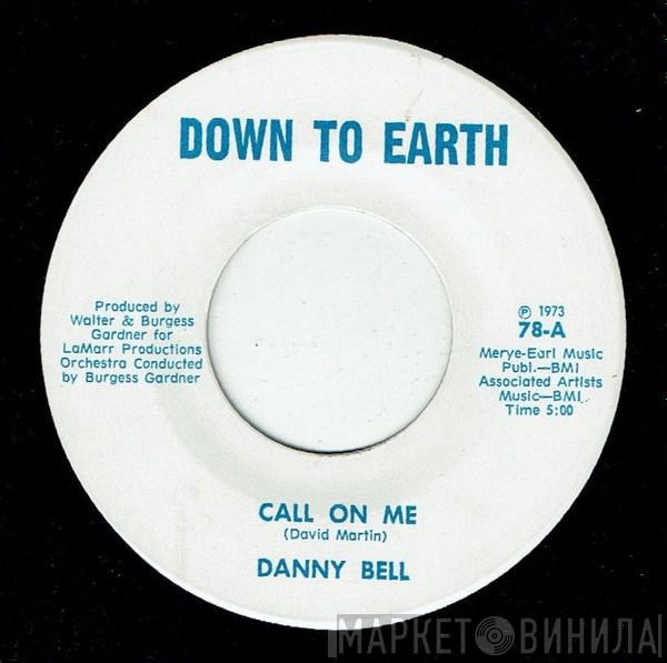 Danny Bell - Call On Me / You're Wrong About Me