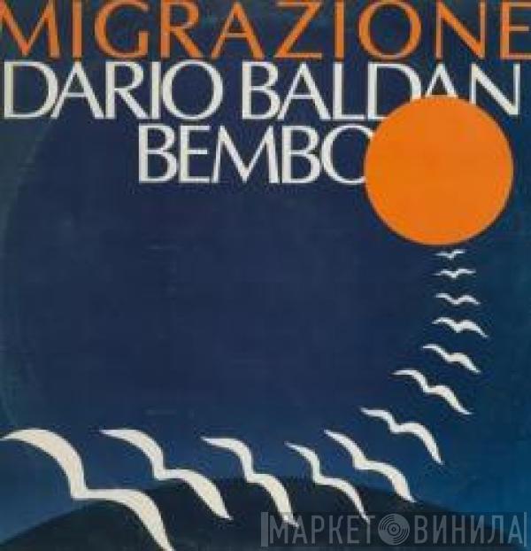 Dario Baldan Bembo - Migrazione
