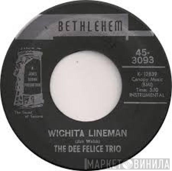 Dee Felice Trio - In Heat / Wichita Lineman